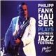 Philipp Fankhauser - Plays Montreux Jazz Festival